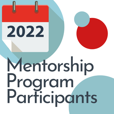 2022 Mentorship Program & Indigenous Mentorship Program Announcement