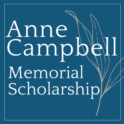 Announcement of the Anne Campbell Memorial Scholarship