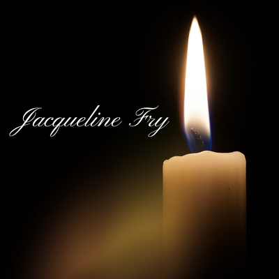 Remembering Jacqueline Fry